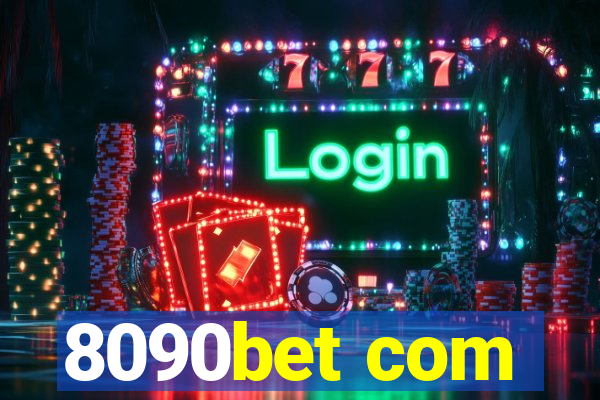 8090bet com